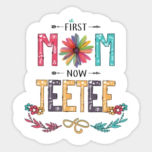 First Mom Now Teetee Wildflowers Happy Mothers Day Sticker